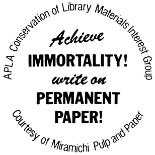 Achieve immortality! Write
on permanent paper